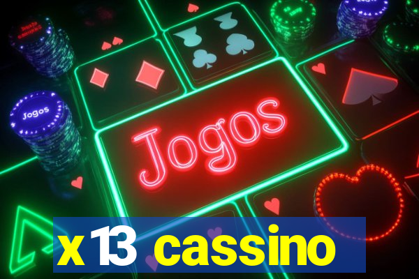 x13 cassino